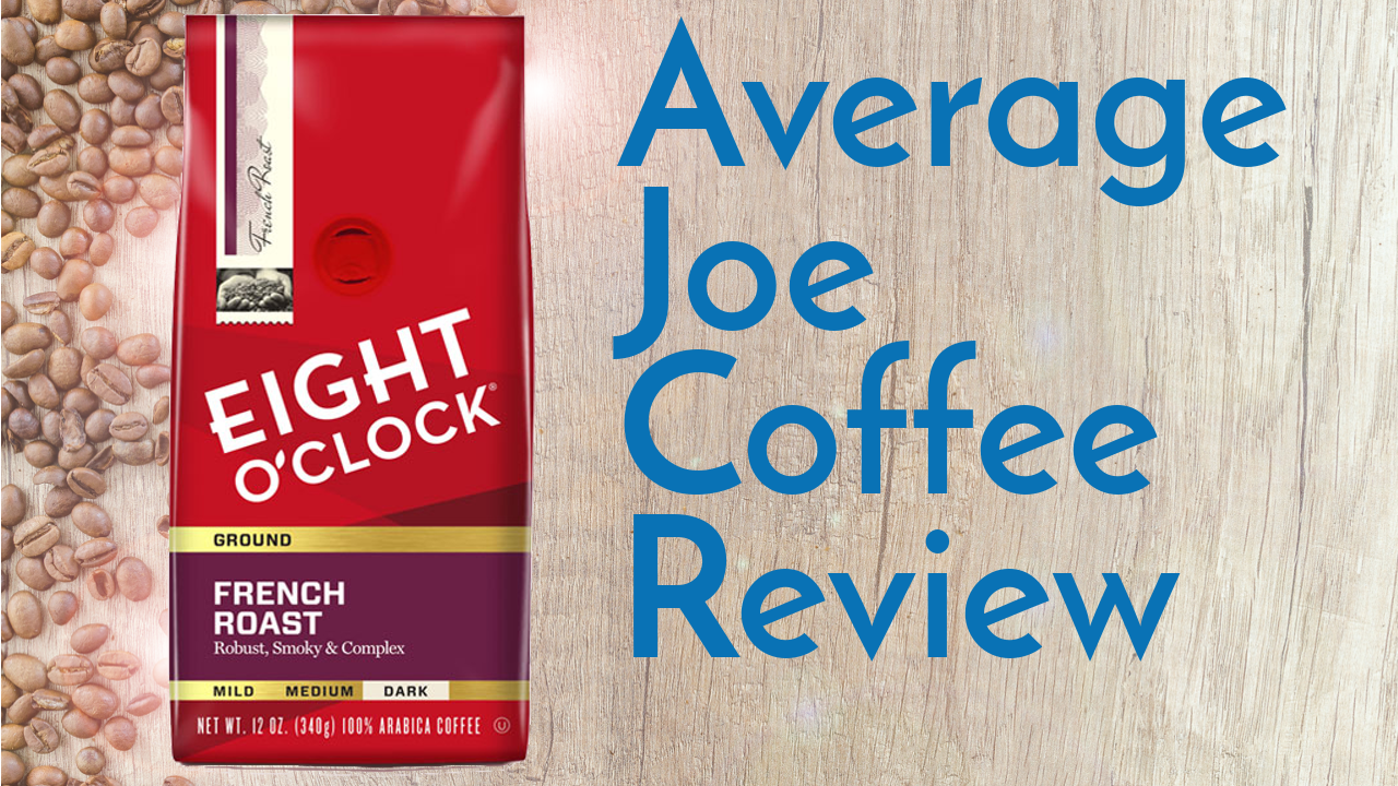 Video thumbnail for the review of Eight O'Clock french roast coffee