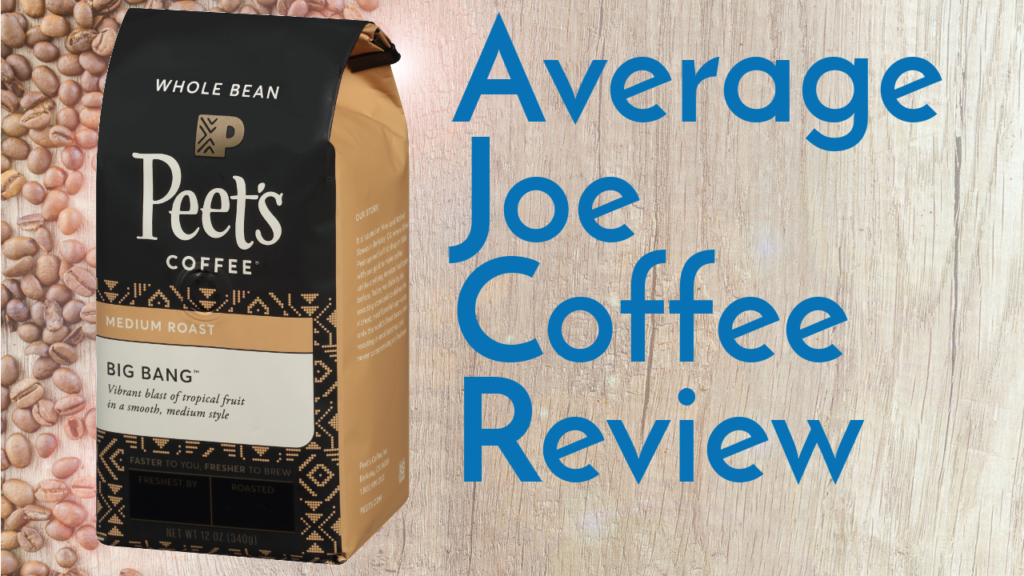 Peet's Big Bang Coffee Review - Coffee Coffee Coffee